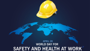 World Day For Safety & Health At Work